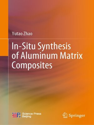 cover image of In-Situ Synthesis of Aluminum Matrix Composites